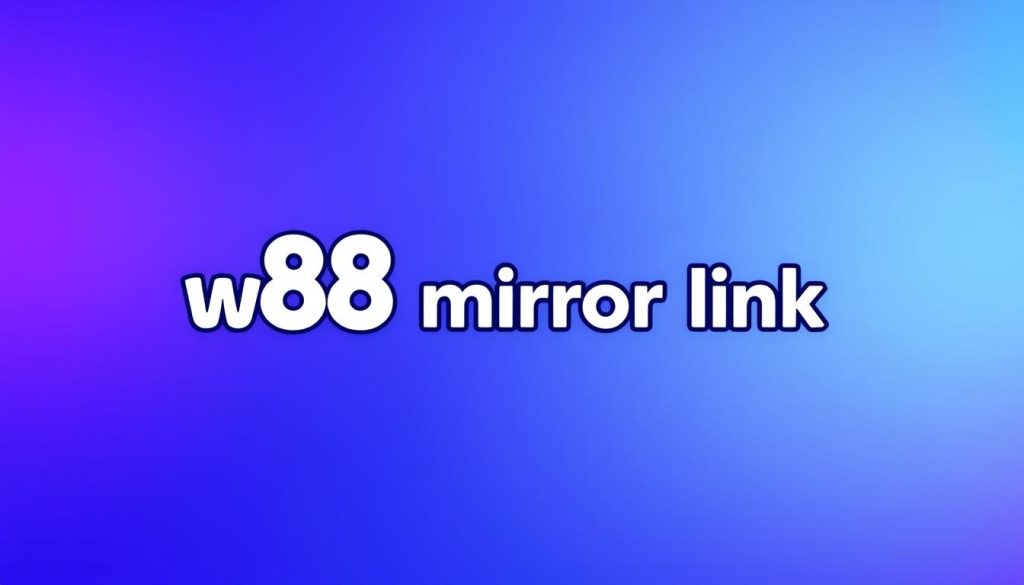 w88 mirror link
